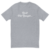 Built not bought tee